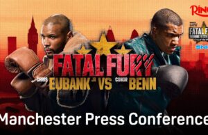 VIDEO: RING MAGAZINE: CHRIS EUBANK JR. VS. CONOR BENN LAUNCH PRESS CONFERENCE
