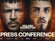 VIDEO: Conah Walker Vs Sam Eggington Press Conference